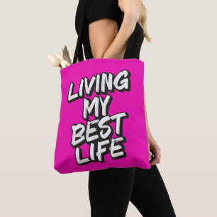 Living my best life tote bag