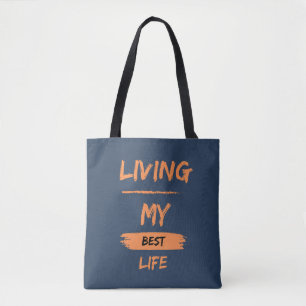 living my best life tote bag