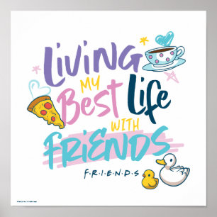 Living my Best Life with FRIENDS™ Poster