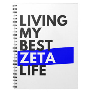 Living My Best Zeta Life - Cute Notebook