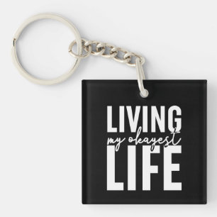 Living My Okayest Life Key Ring
