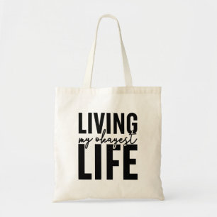 Living My Okayest Life Tote Bag