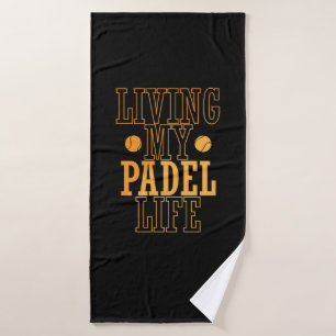 Living My Padel Life Tennis Ballsportart Bath Towel