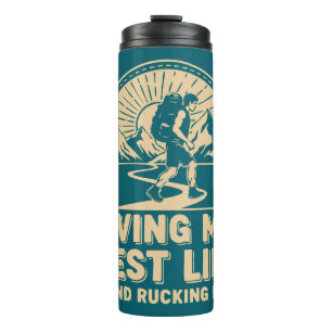 Living My Vest Life and Rucking it! Thermal Tumbler