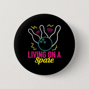 Living On A Spare Funny Bowling League Bowler Vint 6 Cm Round Badge