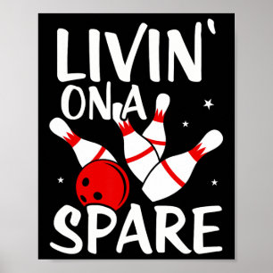 Living On A Spare Shirt Bowling League Team Shirt Poster