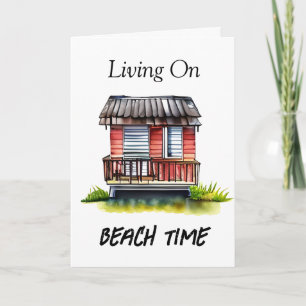 Living on Beach Time   Just Saying HI Card