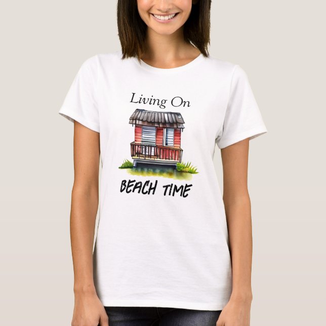 Living on Beach Time  T-Shirt (Front)