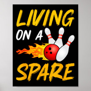 Living On Spare Bowling Pin Strike Bowling Player Poster