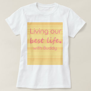 Living Our Best Life Custom Dog Photo Yellow Strip T-Shirt