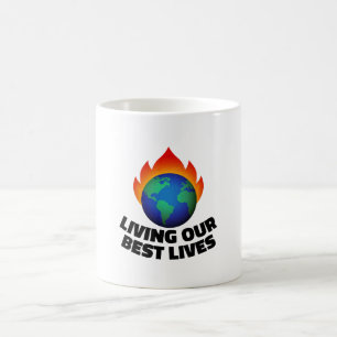 Living our best lives coffee mug