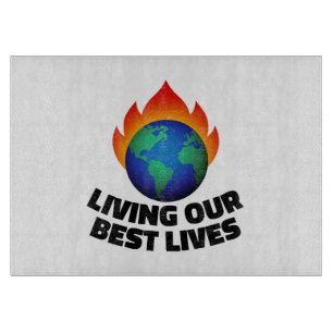 Living our best lives cutting board