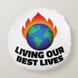 Living our best lives round cushion