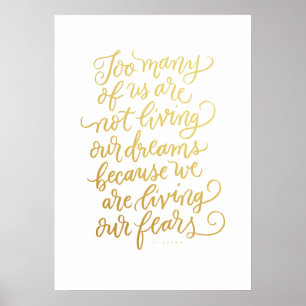 Living Our Fears Art Quote in faux gold foil Poster