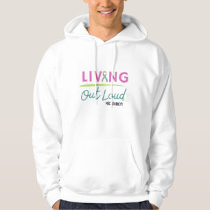 Living Out Loud Hoodie
