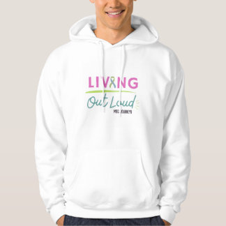 Living Out Loud Hoodie