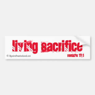 Living Sacrifice Bible Quotes Bumper Sticker