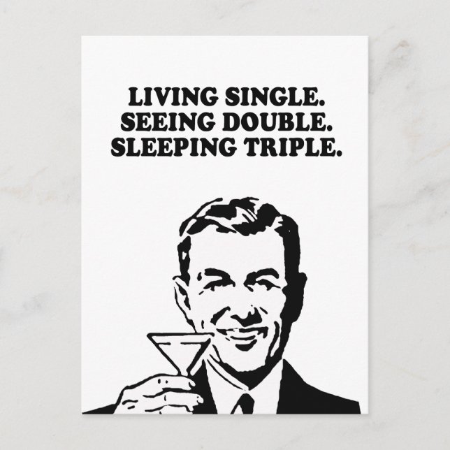 LIVING SINGLE - SEEING DOUBLE - SLEEPING TRIPLE T- POSTCARD (Front)