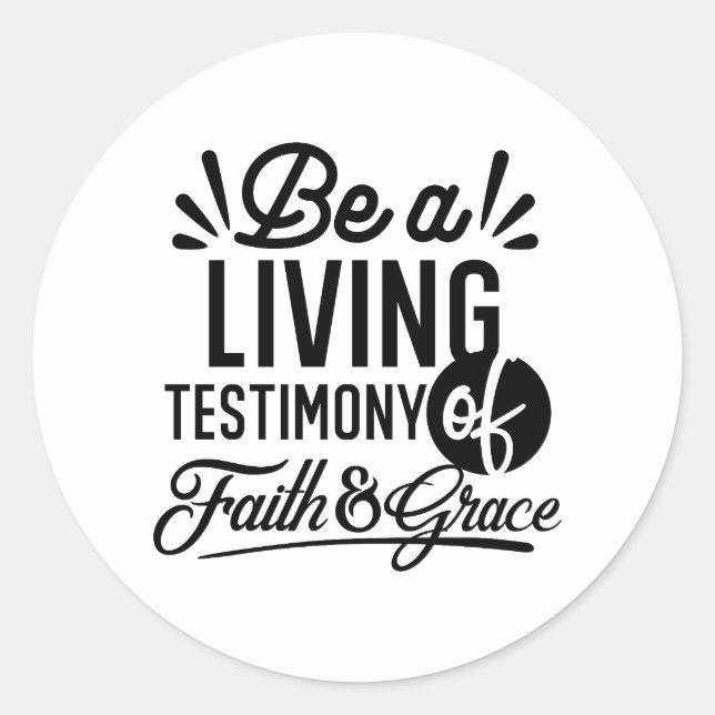 Living Testimony Bible Quote Christian Motivation Classic Round Sticker (Front)