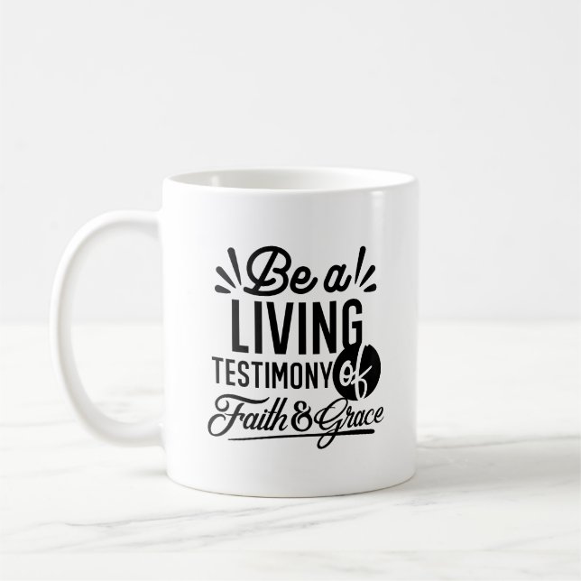 Living Testimony Bible Quote Christian Motivation Coffee Mug (Left)