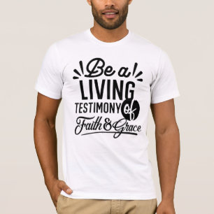 Living Testimony Bible Quote Christian Motivation T-Shirt