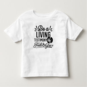 Living Testimony Bible Quote Christian Motivation Toddler T-Shirt