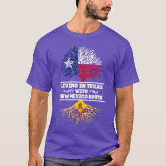 Living Texas With New Mexico Root Shirt