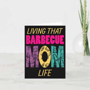 Living That Barbecue Mum Life Bbq Fan Grill Grill Card