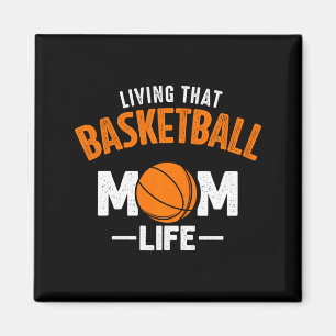 Living that basketball mom life friend t shirt  magnet