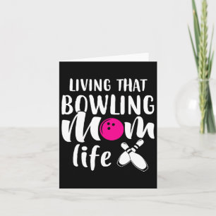 Living That Bowling Mum Life Card