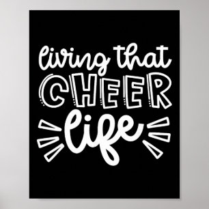 Living That Cheer Life Cheerleader Dance Cute Funn Poster
