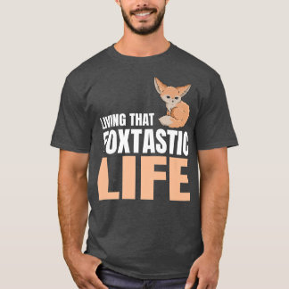 Living that fotastic life Pun for a Fennec Fo Eper T-Shirt