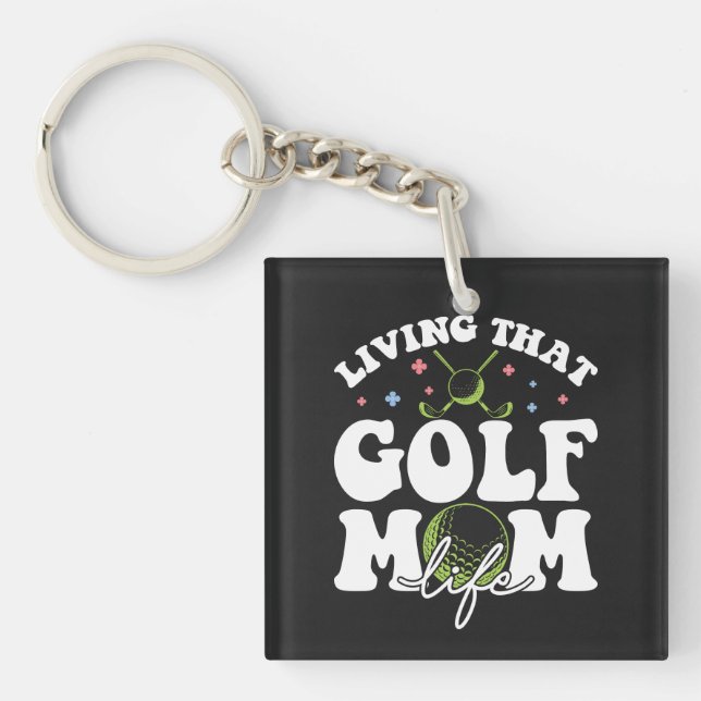 Living That Golf Mum Life, Sport Golf Loving Mum Key Ring (Front)