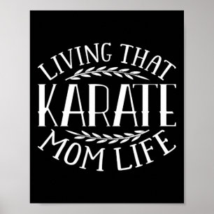 Living That Karate Mum Life Funny Karate Women Poster