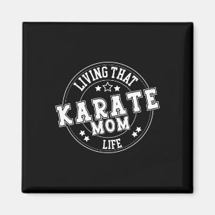 Living That Karate Mum Life School Sports Cute Fun Magnet