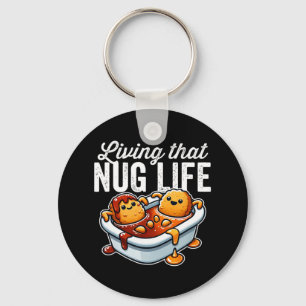 Living That Nug Life Chicken Nuggets In Bbq Sauce Key Ring