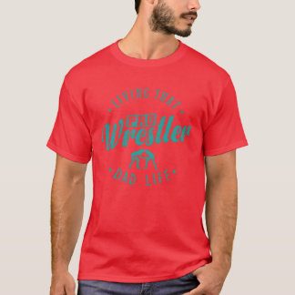 Living that Pro Wrestler Dad Life Show Fight boy T-Shirt