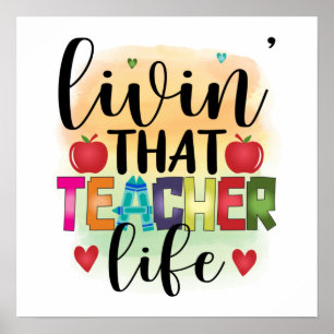 Living That Teacher Life - Gift For Teachers Poster