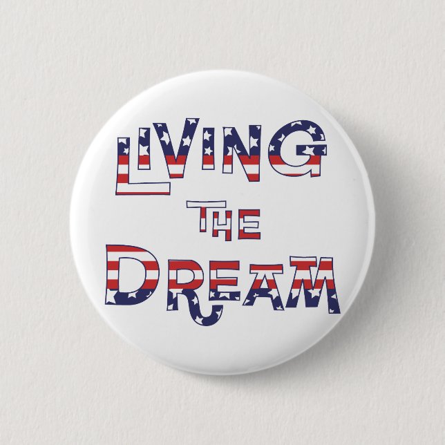 Living the Dream 6 Cm Round Badge (Front)