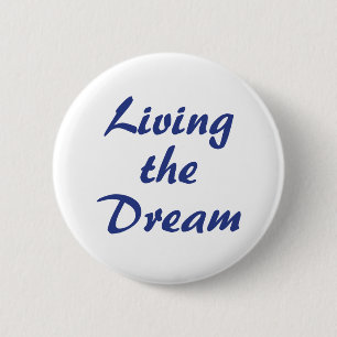 Living the Dream 6 Cm Round Badge