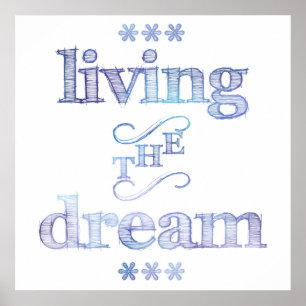 Living The Dream Blue Poster