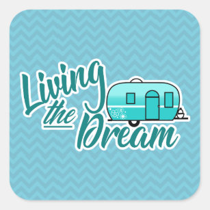 Living The Dream Camping Square Sticker