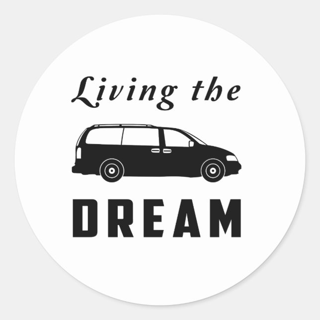 Living the Dream Classic Round Sticker (Front)