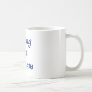 Living the Dream Coffee Mug
