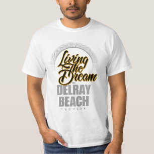 Living the Dream in Delray Beach T-Shirt