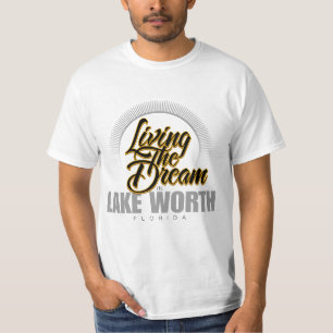Living the Dream in Lake Worth T-Shirt