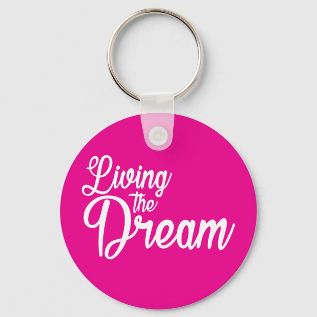 Living The Dream Inspirational Motivational Key Ring (Front)