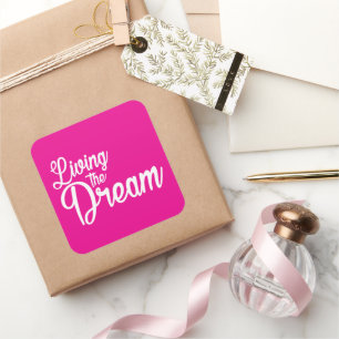 Living The Dream Inspirational Motivational Square Sticker