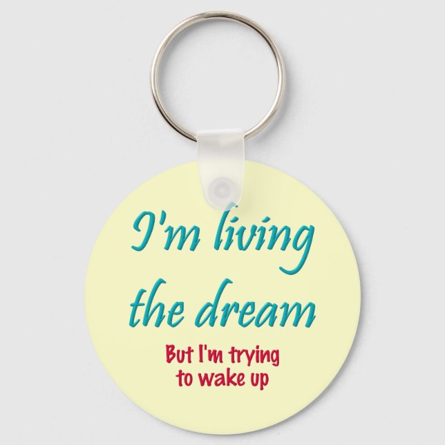 Living the Dream Key Ring (Front)