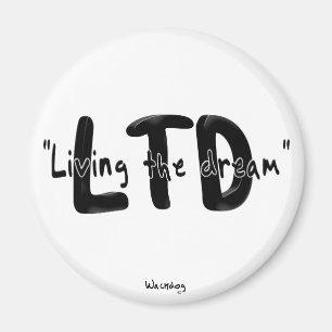 Living the Dream Maget Magnet
